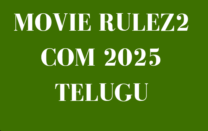 Movie Rulez2 Com 2025 Telugu